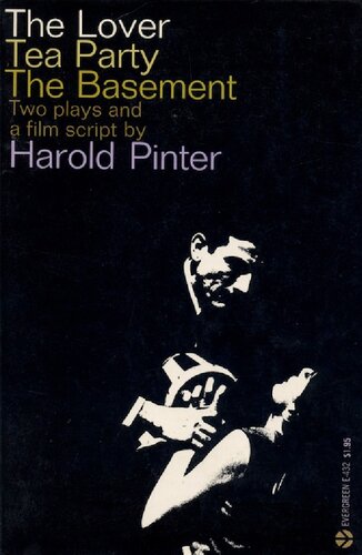 The Lover, Tea Party, the Basement, Two Plays and a Film Script