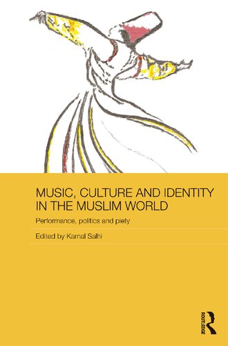 Music, Culture and Identity in the Muslim World: Performance, Politics and Piety