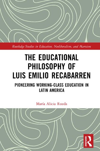 The Educational Philosophy of Luis Emilio Recabarren: Pioneering Working-Class Education in Latin America