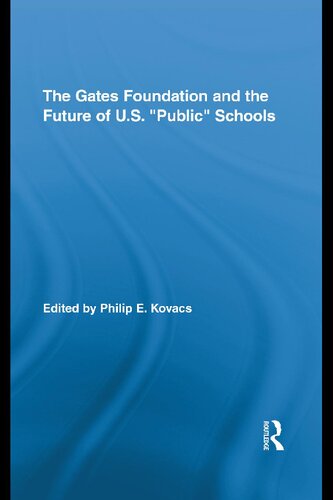 The Gates Foundation and the Future of US Public Schools