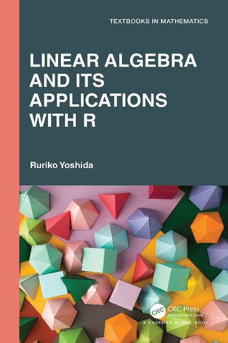 Linear Algebra and Its Applications with R (Textbooks in Mathematics)