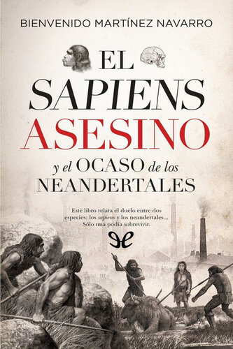 El sapiens asesino y el ocaso de los neandertales