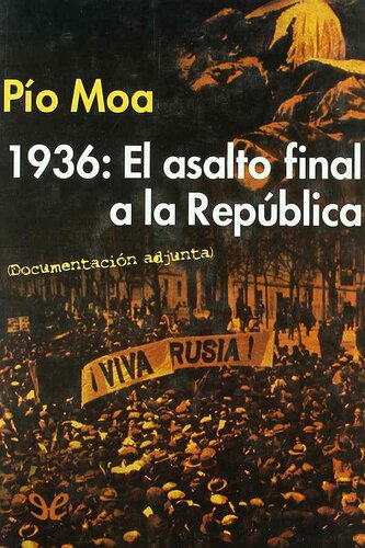 1936: El asalto final a la República