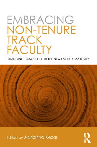 Embracing Non-Tenure Track Faculty: Changing Campuses for the New Faculty Majority