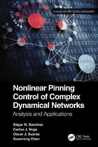 Nonlinear Pinning Control of Complex Dynamical Networks: Analysis and Applications (Automation and Control Engineering)