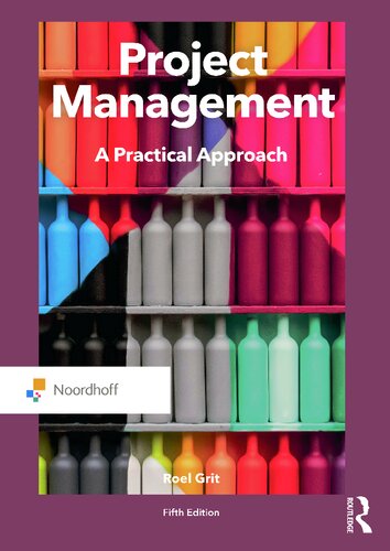 Project Management: A Practical Approach (Routledge-Noordhoff International Editions)
