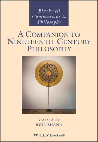 A Companion to Nineteenth–Century Philosophy