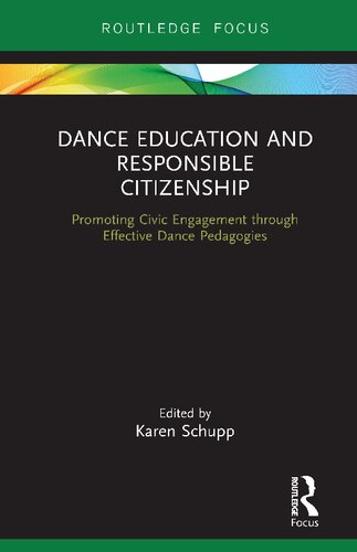 Dance Education and Responsible Citizenship: Promoting Civic Engagement through Effective Dance Pedagogies
