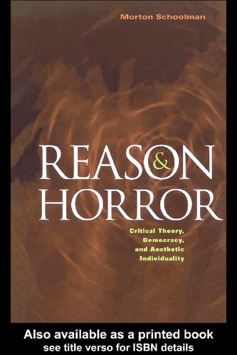 Reason and Horror: Critical Theory, Democracy and Aesthetic Individuality
