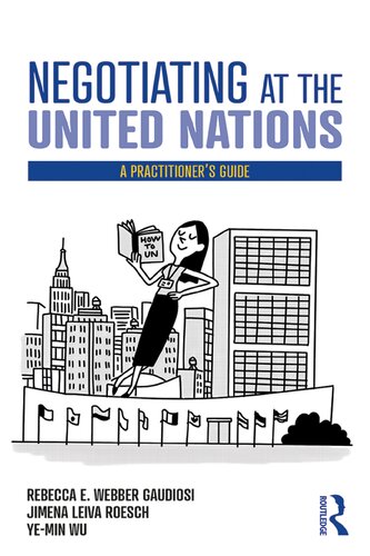 Negotiating at the United Nations: A Practitioner's Guide