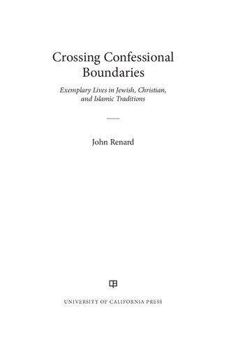 Crossing Confessional Boundaries: Exemplary Lives in Jewish, Christian, and Islamic Traditions