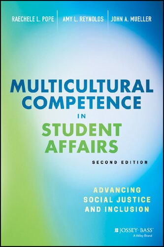 Multicultural Competence in Student Affairs: Advancing Social Justice and Inclusion
