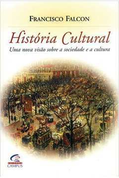História Cultural: uma nova visão sobre a sociedade e a cultura