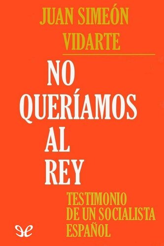 No queríamos al rey