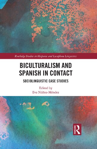 Biculturalism and Spanish in Contact: Sociolinguistic Case Studies