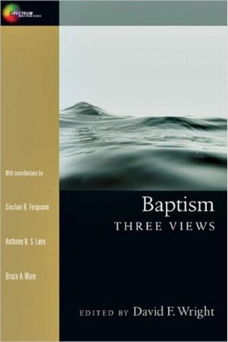 Baptism: Three Views