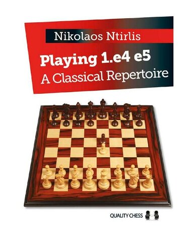 Playing 1.e4 e5: A Classical Repertoire