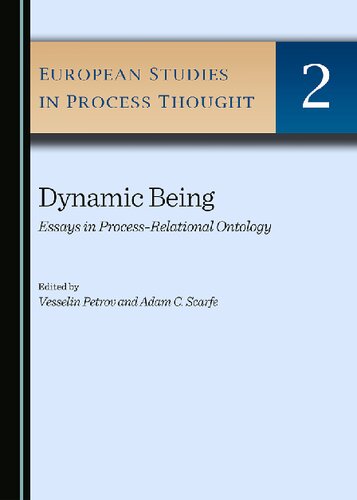 Dynamic Being: Essays in Process-relational Ontology