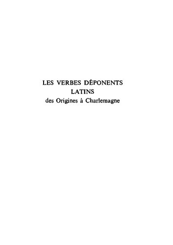 Les verbes déponents latins: des origines à Charlemagne
