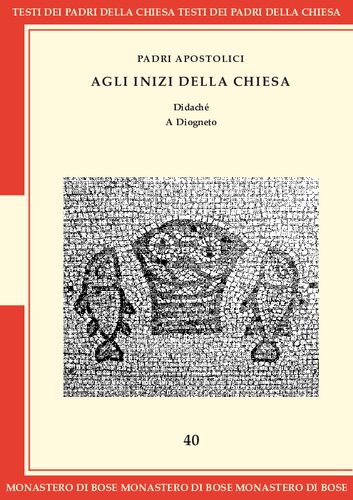 Agli inizi della Chiesa. Didaché. A Diogneto