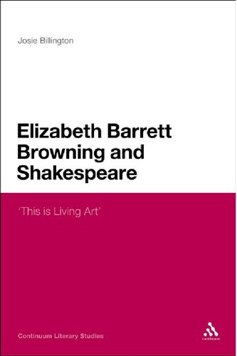 Elizabeth Barrett Browning and Shakespeare: 'This Is Living Art'