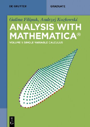 Analysis With Mathematica Volume 1: Single Variable Calculus