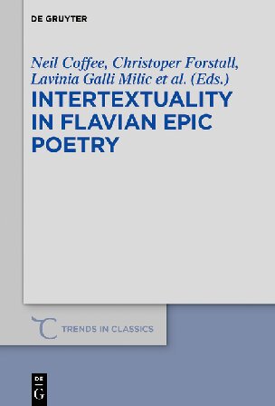 Intertextuality in Flavian epic poetry contemporary approaches