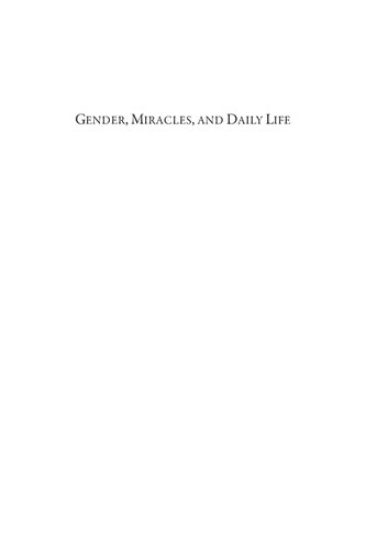 Gender, Miracles, and Daily Life: The Evidence of Fourteenth-Century Canonization Processes