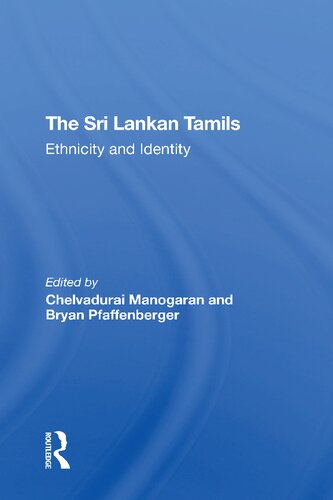 The Sri Lankan Tamils: Ethnicity and Identity