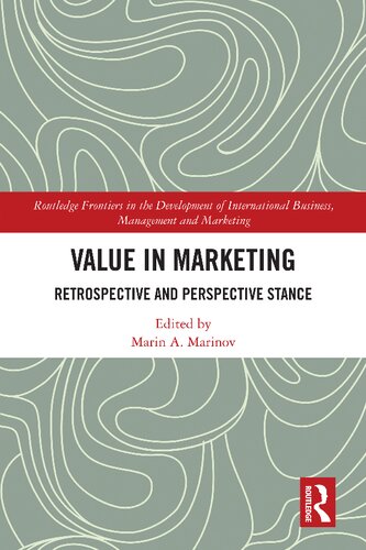 Value in Marketing; Retrospective and Perspective Stance