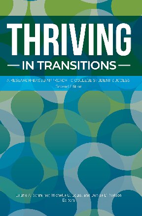 Thriving in Transitions: A Research-Based Approach to College Student Success