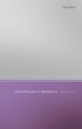 Oxford Studies in Metaethics Volume 15
