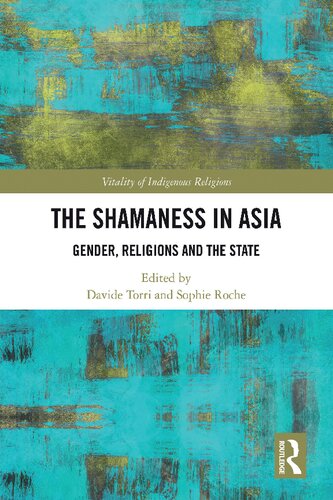 The Shamaness in Asia: Gender, Religions and the State