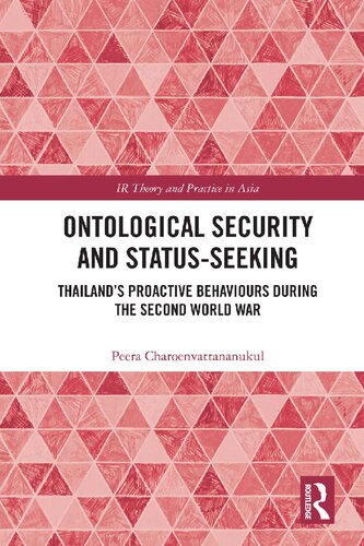 Ontological Security and Status-Seeking: Thailand’s Proactive Behaviours during the Second World War