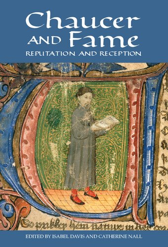 Chaucer and Fame: Reputation and Reception (Chaucer Studies) (Chaucer Studies, 43)