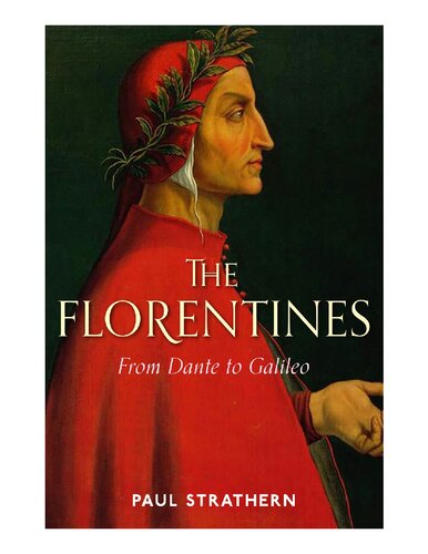 The Florentines: From Dante to Galileo