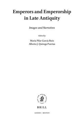 Emperors and Emperorship in Late Antiquity: Images and Narratives