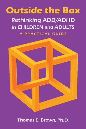 Outside the Box: Rethinking ADD/ADHD in Children and Adults: A Practical Guide