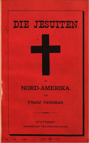 Die Jesuiten in Nord-Amerika im siebzehnten Jahrhundert