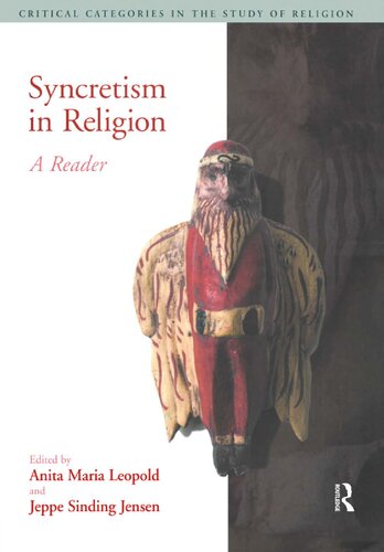 Syncretism in Religion: A Reader (Critical Categories in the Study of Religion)