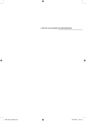 L'art de guillotiner les procréateurs: Manifeste anti-nataliste