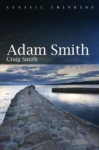 Adam Smith (Classic Thinkers Series)