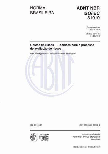 [ABNT NBR ISO/IEC 31010:2012] Gestão de riscos — Técnicas para o processo de avaliação de riscos