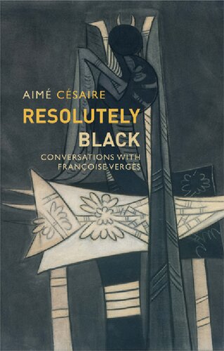 Resolutely Black : Conversations with Francoise Verges