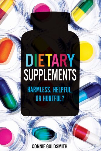 Dietary Supplements: Harmless, Helpful, or Hurtful?