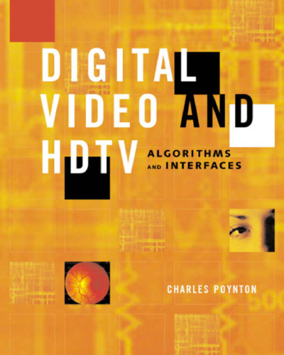 Digital Video and HDTV. Algorithms and Interfaces