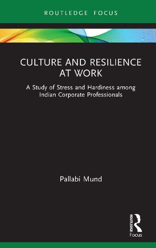 Culture and Resilience at Work: A Study of Stress and Hardiness Among Indian Corporate Professionals