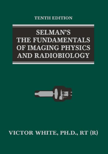 Selman's the Fundamentals of Imaging Physics and Radiobiology