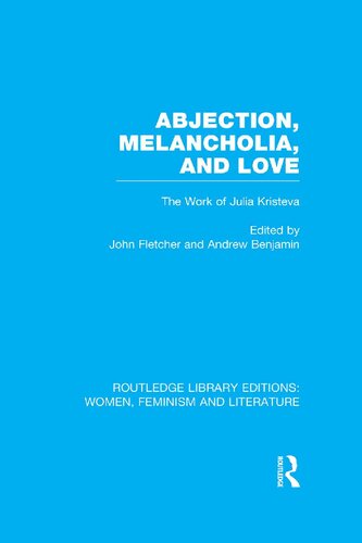 Abjection, Melancholia, and Love: The Work of Julia Kristeva