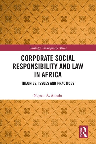 Corporate Social Responsibility and Law in Africa: Theories, Issues and Practices